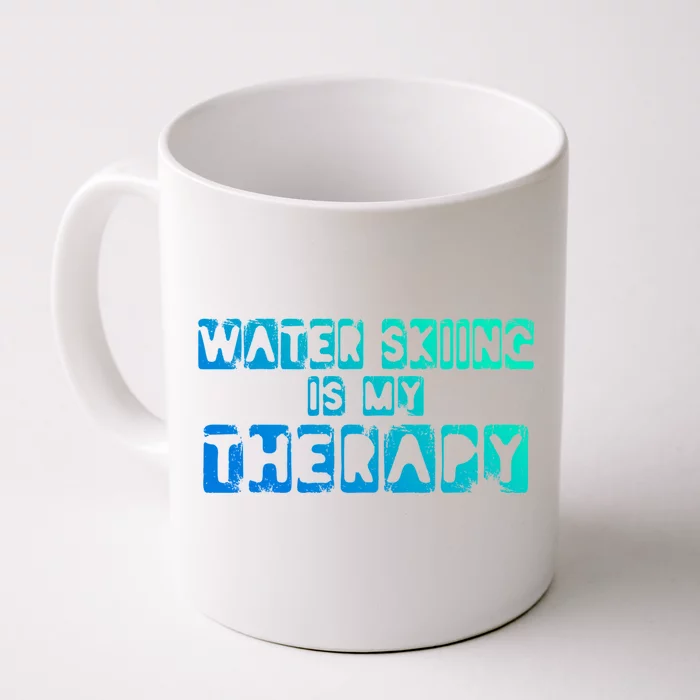 Water Skiing Is My Therapy Water Skiing Water Skier Gift Front & Back Coffee Mug