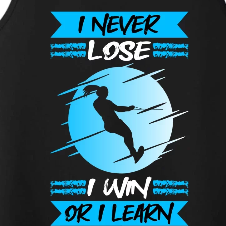 Water Ski I Never Lose I Win Or I Learn Water Skiing Great Gift Performance Tank