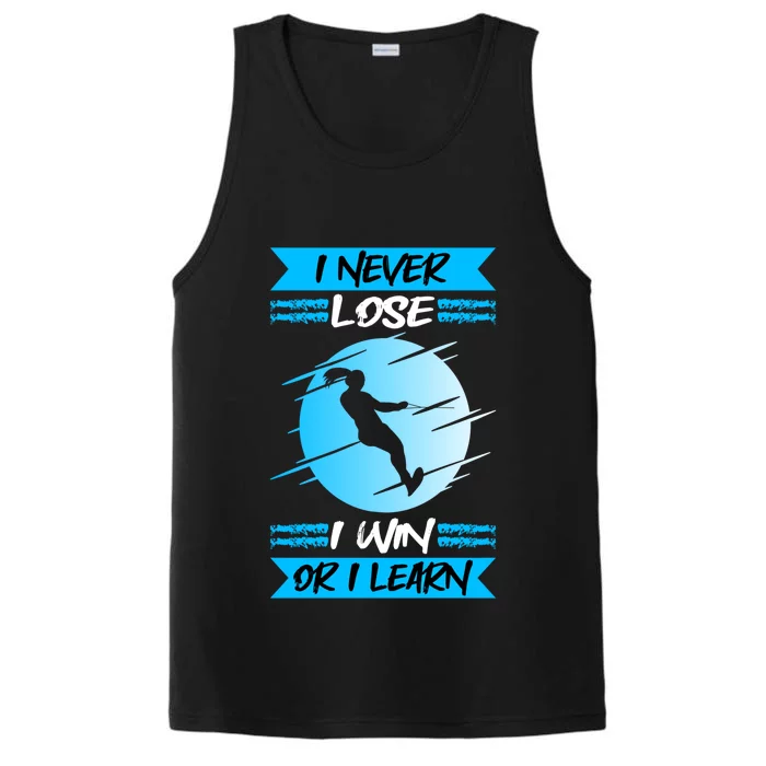 Water Ski I Never Lose I Win Or I Learn Water Skiing Great Gift Performance Tank