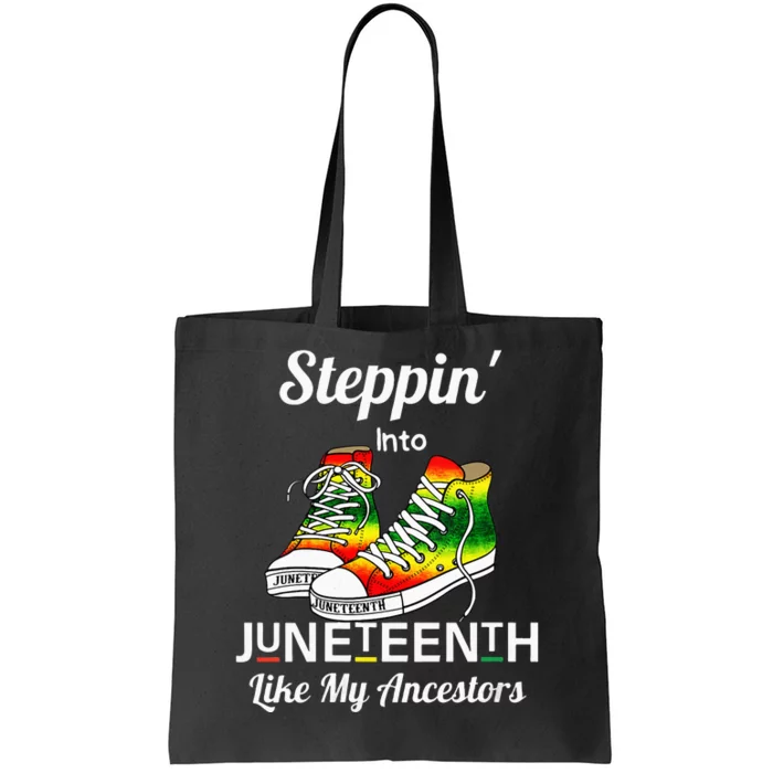 Womens Stepping Into Juneteenth Like My Ancestors Happy Juneteenth Tote Bag