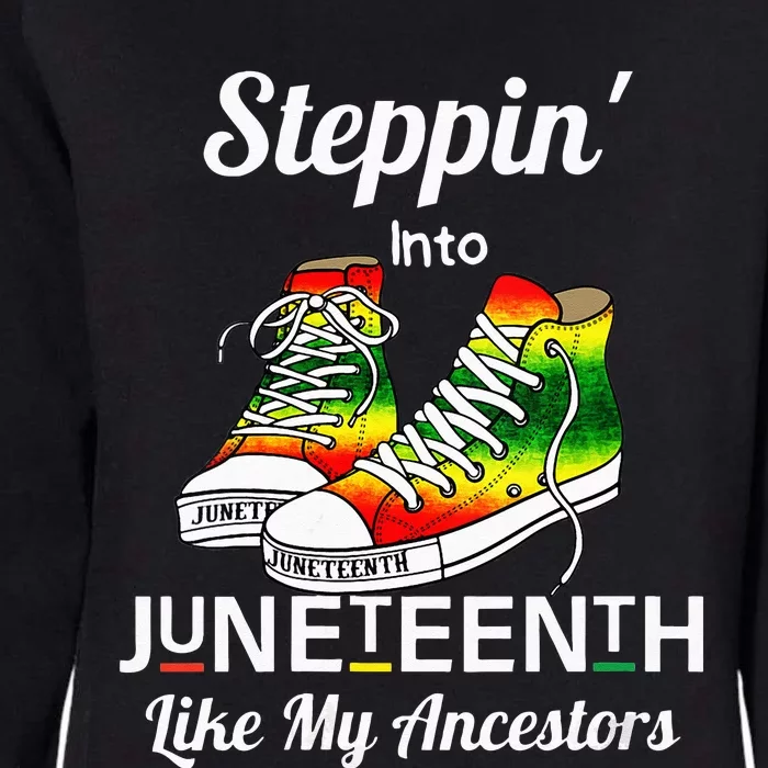 Womens Stepping Into Juneteenth Like My Ancestors Happy Juneteenth Womens California Wash Sweatshirt