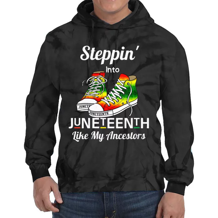 Womens Stepping Into Juneteenth Like My Ancestors Happy Juneteenth Tie Dye Hoodie