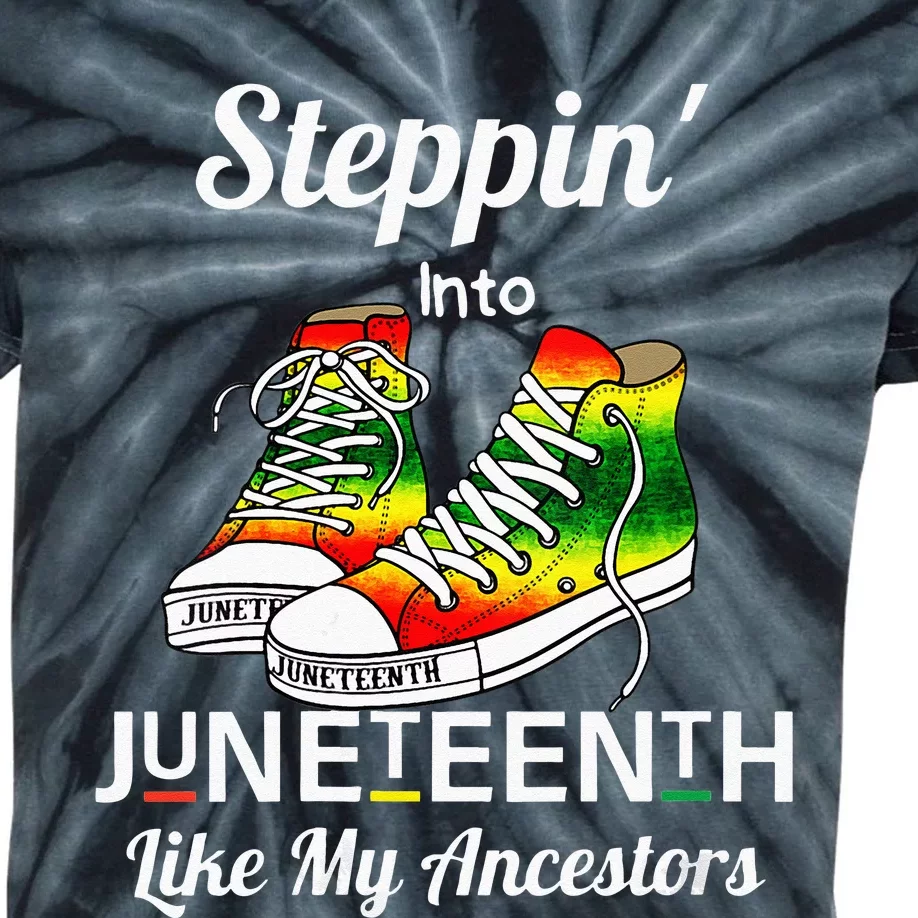 Womens Stepping Into Juneteenth Like My Ancestors Happy Juneteenth Kids Tie-Dye T-Shirt