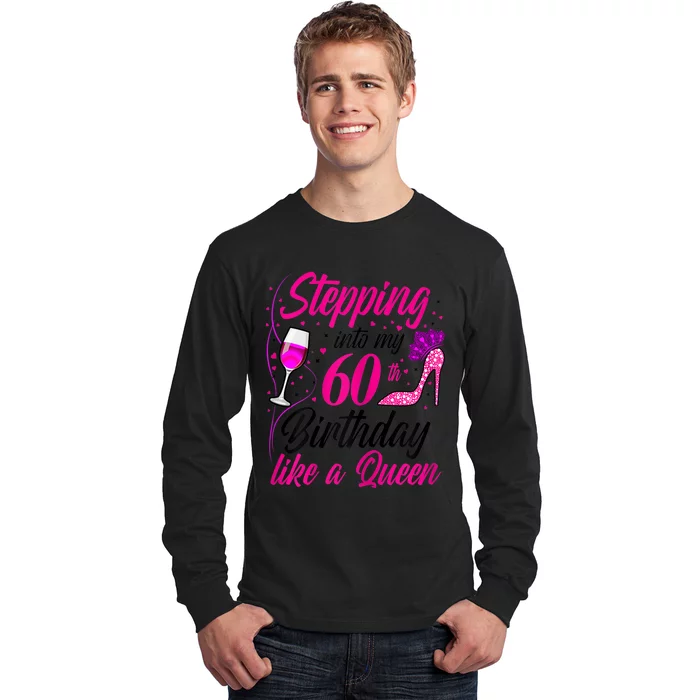 WoM.e.ns Stepping into my 60th Birthday like a Queen I 60th Birthday Long Sleeve Shirt