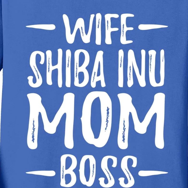 Wife Shiba Inu Mom Boss Funny Dog Mom Gift Idea Gift Kids Long Sleeve Shirt