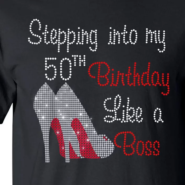 WoM.e.n.s's Stepping Into My 50th Birthday Like A Boss Tall T-Shirt