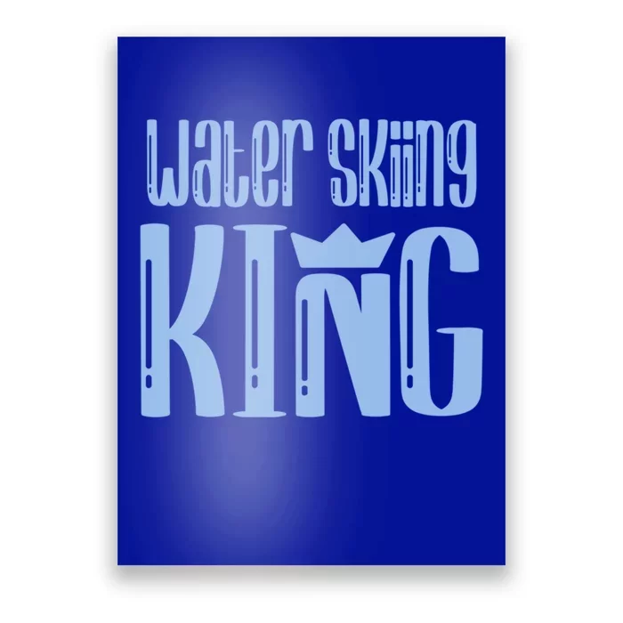 Water Skiing King Gift Poster