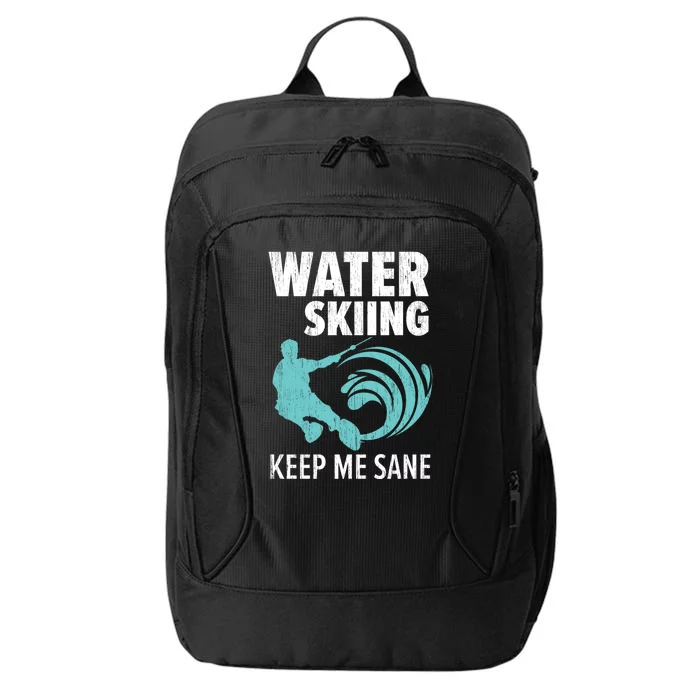 Water Skiing Keep Me Sane Gift For Skier City Backpack