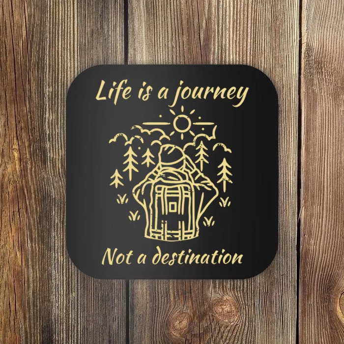 Wayward Son Life Is A Journey Hiking Camping Coaster