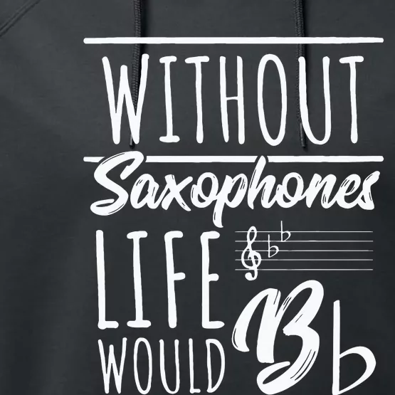 Without Saxophones Life Would Be b I Sax Saxist Saxophone Performance Fleece Hoodie