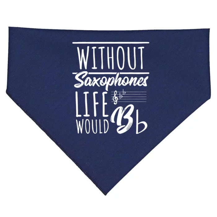 Without Saxophones Life Would Bb I Sax Saxist Saxophone USA-Made Doggie Bandana