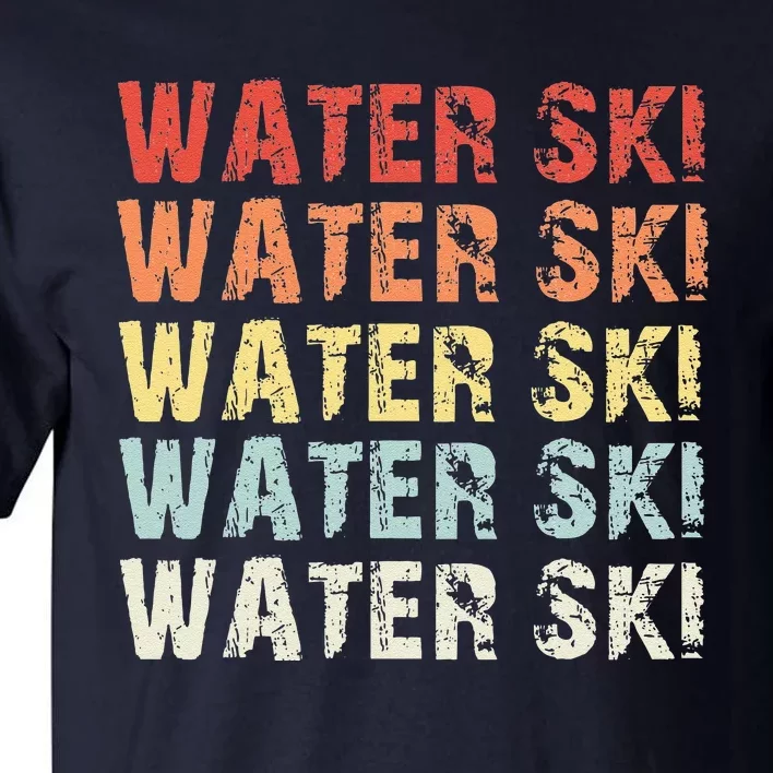 Water Ski Lover Gift Waterski Love Retro Skiing Tall T-Shirt