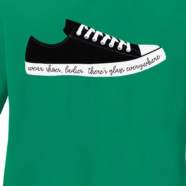 Wear Shoes Ladies ThereS Glass Everywhere Ladies Long Sleeve Shirt