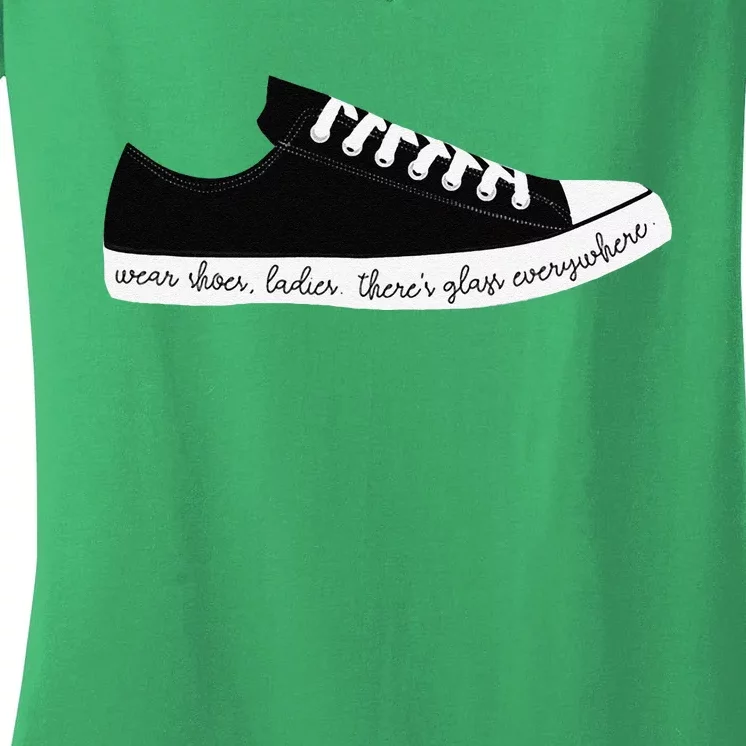 Wear Shoes Ladies ThereS Glass Everywhere Women's V-Neck T-Shirt