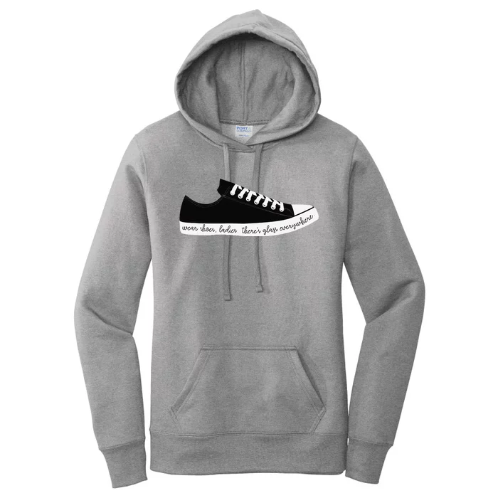 Wear Shoes Ladies ThereS Glass Everywhere Women's Pullover Hoodie