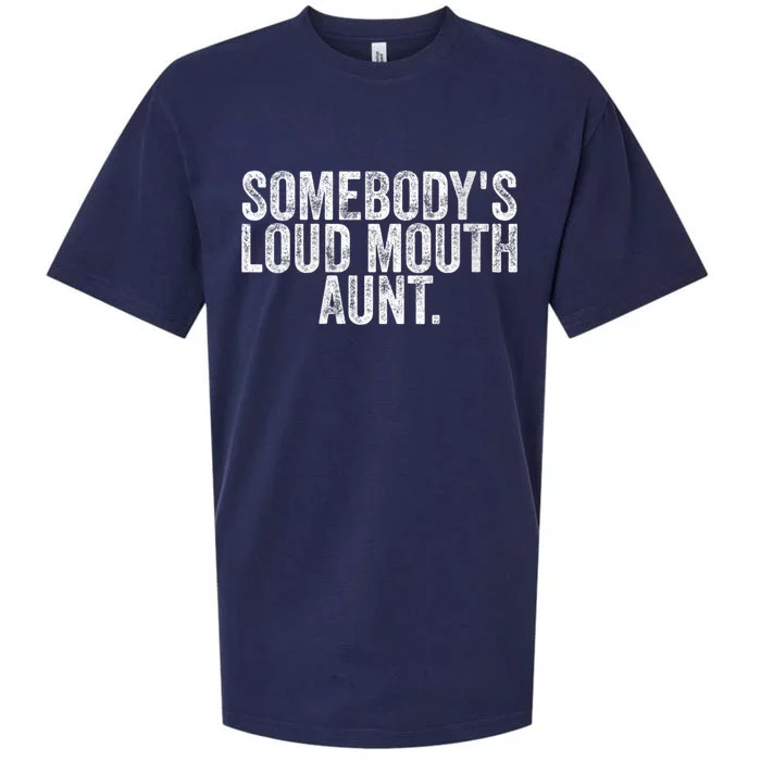 Womens Somebody's Loudmouth Aunt Funny Vintage Saying Sueded Cloud Jersey T-Shirt