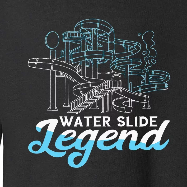 Water Slide Legend Waterslides Aqua Park Swimmer Waterpark Toddler Sweatshirt