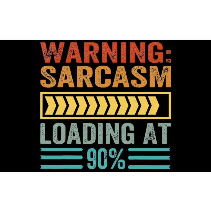 Warning Sarcasm Loading At 90 Bumper Sticker