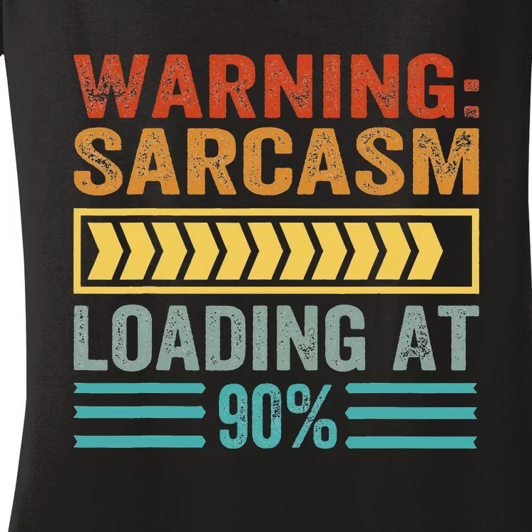 Warning Sarcasm Loading At 90 Women's V-Neck T-Shirt