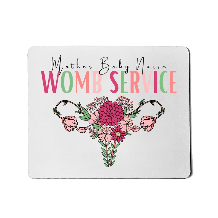 Womb Service Labor And Delivery Nurse Mousepad