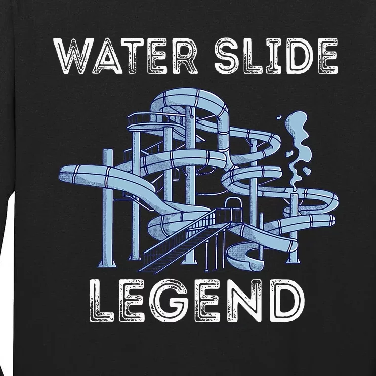 Water Slide Legend Aqua Park Swimming Water Slide Lover Tall Long Sleeve T-Shirt