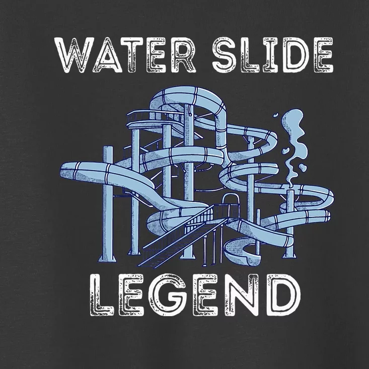 Water Slide Legend Aqua Park Swimming Water Slide Lover Toddler T-Shirt