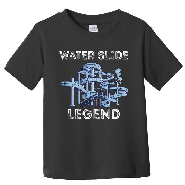 Water Slide Legend Aqua Park Swimming Water Slide Lover Toddler T-Shirt