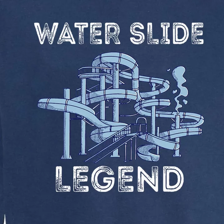 Water Slide Legend Aqua Park Swimming Water Slide Lover Garment-Dyed Sweatshirt