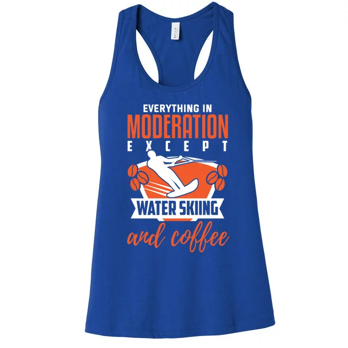 Water Ski Meaningful Gift Funny Coffee Lover Water Skiing Gift Women's Racerback Tank