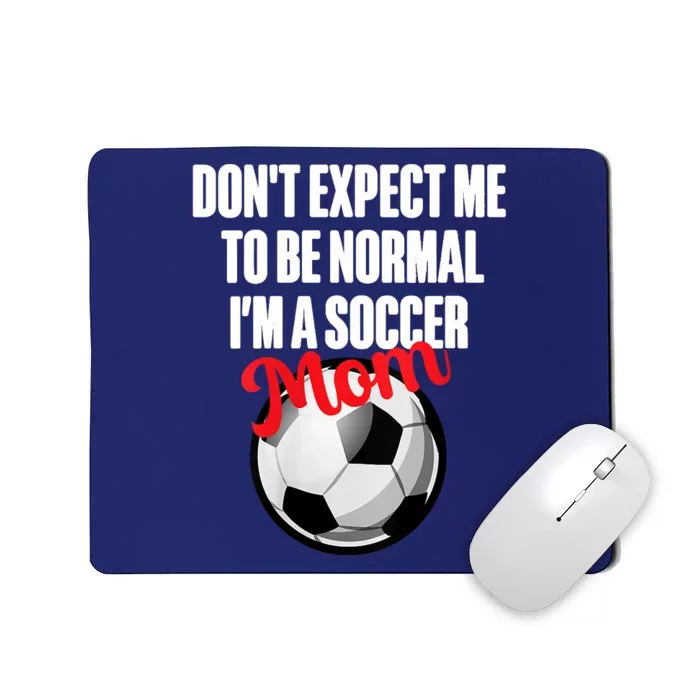 Women Soccer Mom Funny Mousepad