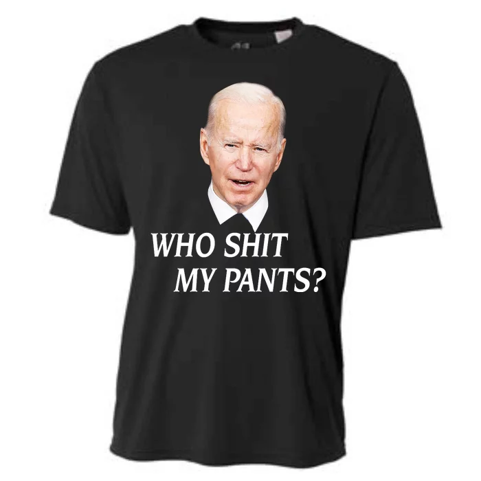 Who Shit My Pants Funny Anti Joe Biden Cooling Performance Crew T-Shirt