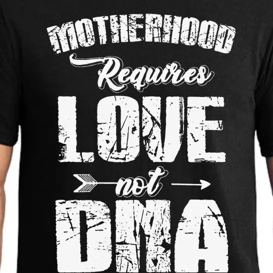 Womens Stepmom MotherHood Requires Love Not DNA Mother's Day Pajama Set