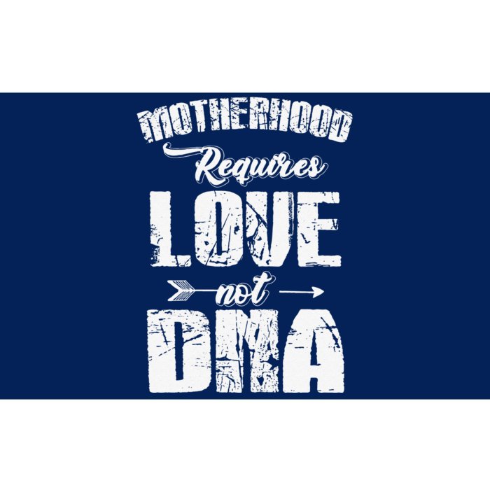 Womens Stepmom MotherHood Requires Love Not DNA Mother's Day Bumper Sticker