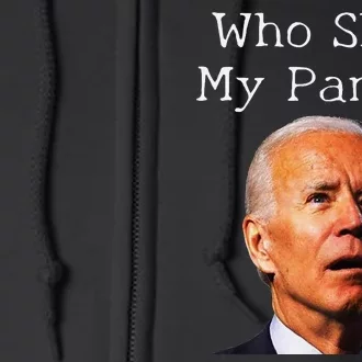 Who Shit My Pants Funny Antijoe Biden Full Zip Hoodie