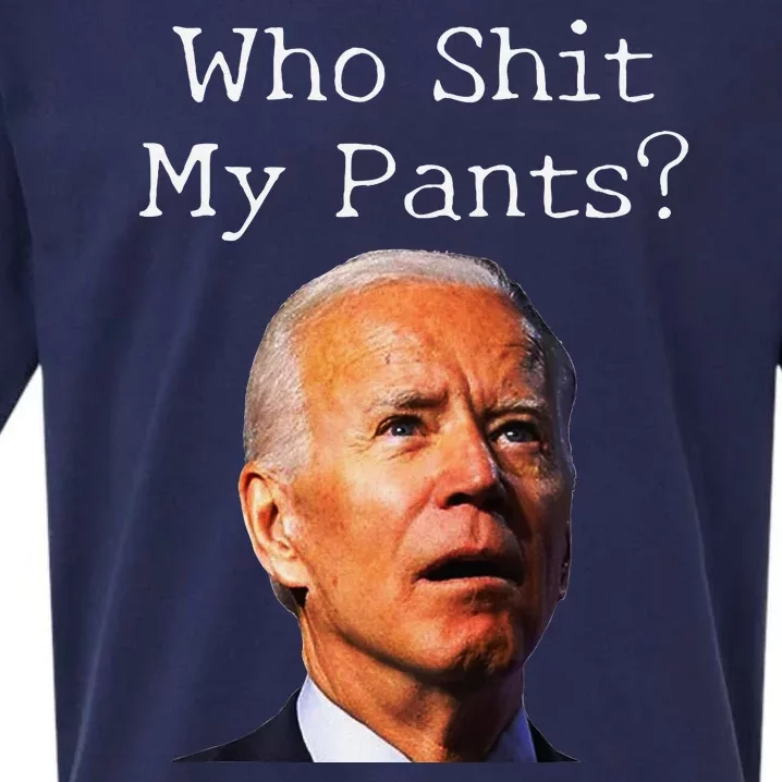 Who Shit My Pants Funny Antijoe Biden Sueded Cloud Jersey T-Shirt