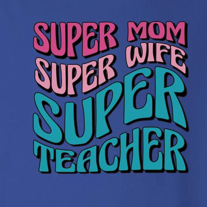 Wo Super Mom Super Wife Super Teacher Mom Quotes Great Gift Toddler Long Sleeve Shirt