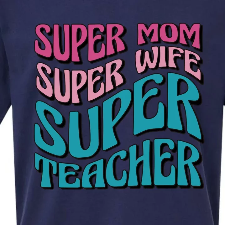 Wo Super Mom Super Wife Super Teacher Mom Quotes Great Gift Sueded Cloud Jersey T-Shirt