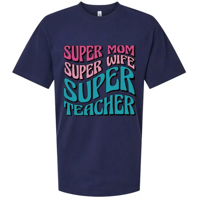 Wo Super Mom Super Wife Super Teacher Mom Quotes Great Gift Sueded Cloud Jersey T-Shirt