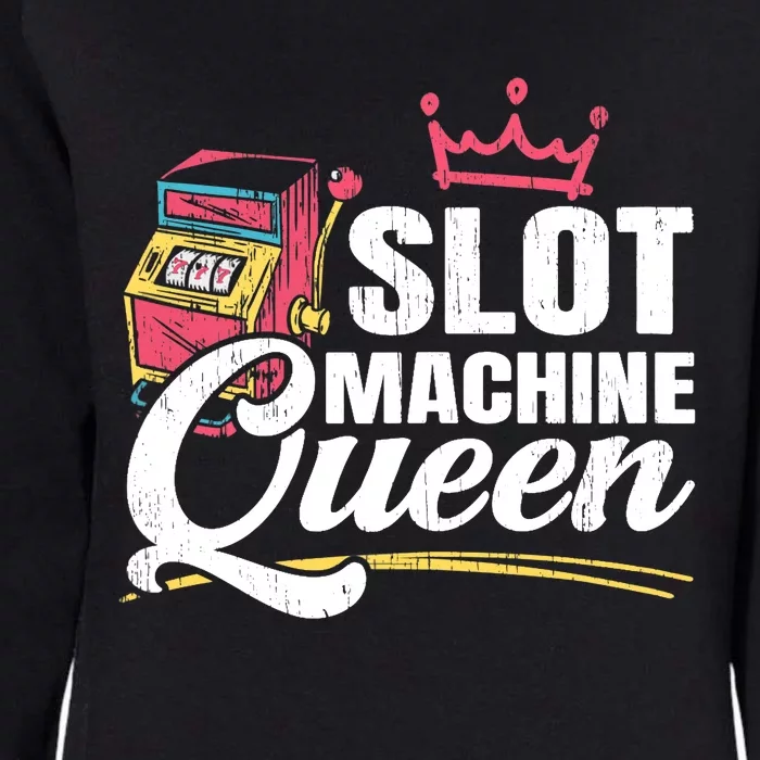 Wo Slot Machine Queen Casino Gambling Roulette Games Gambler Womens California Wash Sweatshirt