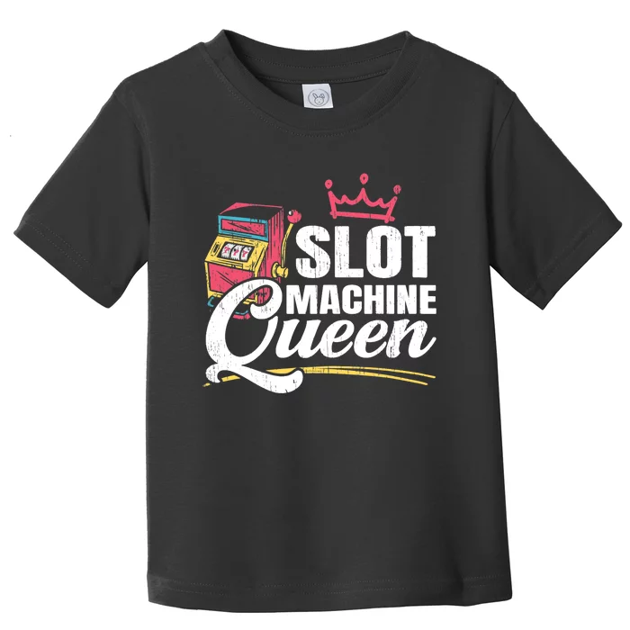 Wo Slot Machine Queen Casino Gambling Roulette Games Gambler Toddler T-Shirt