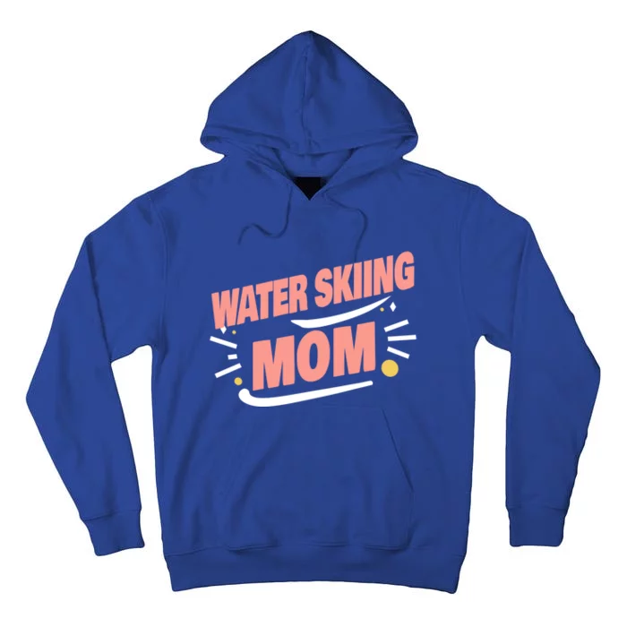 Water Skiing Mom Water Skier Cute Gift Tall Hoodie