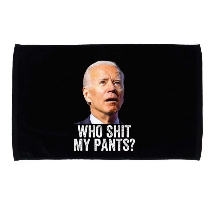 Who Shit My Pants  Anti Joe biden   Funny Conservative Microfiber Hand Towel