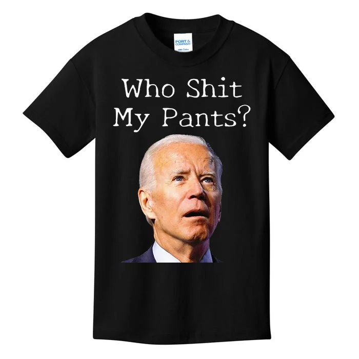 Who Shit My Pants Funny Anti Joe Biden Kids T-Shirt