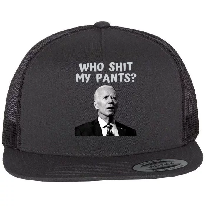 Who Shit My Pant's Funny Anti Joe Biden Flat Bill Trucker Hat