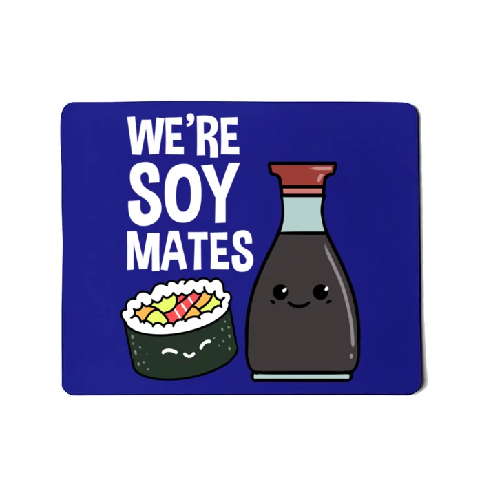 Were Soy Mates Sushi Lover Cool Gift Mousepad