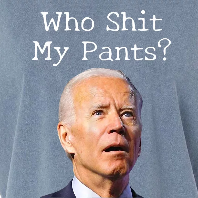 Who Shit My Pants Funny Anti Joe Biden Garment-Dyed Women's Muscle Tee