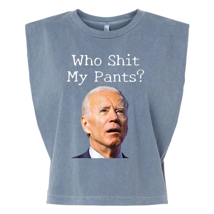 Who Shit My Pants Funny Anti Joe Biden Garment-Dyed Women's Muscle Tee