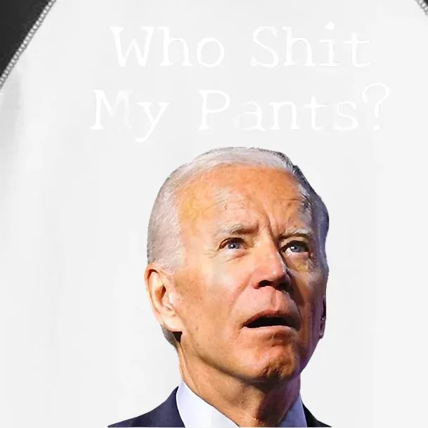 Who Shit My Pants Funny Anti Joe Biden Toddler Fine Jersey T-Shirt