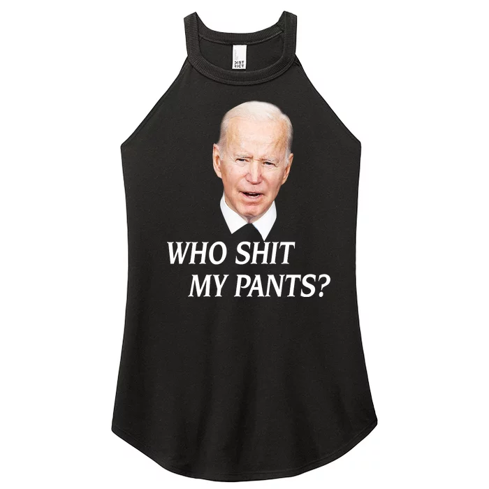 Who Shit My Pant's Funny Anti Joe Biden Women’s Perfect Tri Rocker Tank