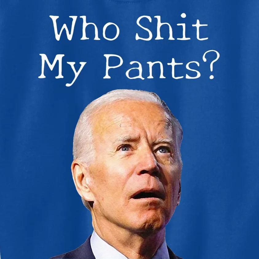 Who Shit My Pants Funny Anti Joe biden Kids Sweatshirt